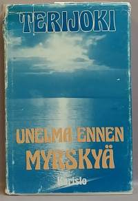 Unelma ennen myrskyä - Terijoki II. (Paikallishistoria, kotiseutumuistot, Karjala)