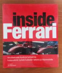 Inside Ferrari - Ainutlaatuisia kuvia ja tunnelmia huipputiimin työstä kulissien takana ja kilparadoilla.