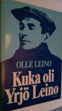 Kuka oli Yrjö Leino