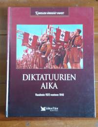 Diktatuurien aika : vuodesta 1925 vuoteen 1940