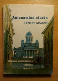 Autonomian alusta ETYKin aikaan : historiikki Helsingin poliisilaitoksen vaiheista 1826-1976