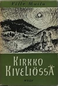 Kirkko Kiveliössä.  (Muistelmat, Lappi)