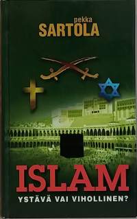 Islam ystävä vai vihollinen.   (Uskonto)