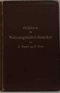 Hilfsbuch für Nahrungsmittelchemiker zum Gebrauch im Laboratorium.  (Rikostekninen kemia ja julkinen kemia)