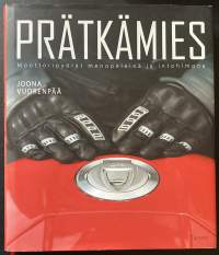 Prätkämies - Moottoripyörät menopeleinä ja intohimona