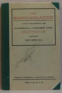 Uusi maanvuokra-asetus + liite Keisarillisen Suomen senaatin päätös vuokrauksesta.  (Lainsäädäntö, yhteiskunta)