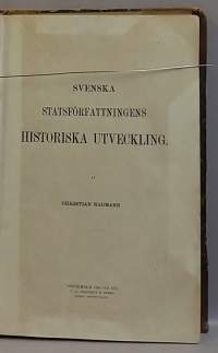 Svenska statsförfattningens Historiska utveckling. (1800-luku, Ruotsin historia)
