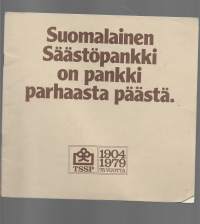 TSSP Turun Suomalainen Säästöpankki 1904-1979  75 vuotta  12 sivua