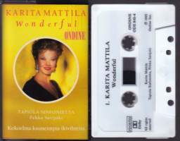 C-kasetti - Karita Mattila - Wonderful, 1995. ODE-848-4