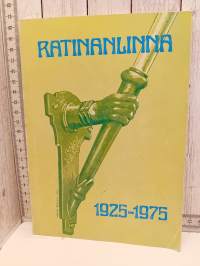 Ratinanlinna 1925-1975