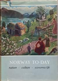Norway today. Nature - Culture - Economic life. (Kulttuuri, Norja