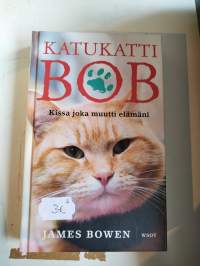 Katukatti Bob  kissa joka muutti elämäni