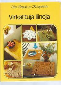 Virkattuja liinoja / suomal. toim.: Marja-Leena Hiltunen, Pertti Hiltunen, Ritva Salmi].