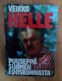 Veikko Helle : puuseppä Suomen eduskunnasta