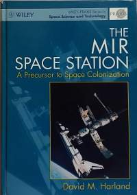 The Mir Space Station - A Precursor to Space Colonization. (Avaruus, avaruuden tutkimus, avaruustekniikka)