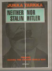 Jukka Tarkka / Neither Stalin nor Hitler 1991