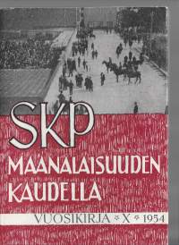 SKP taistelujen tiellä 1954 : vuosikirja X : SKP Maanalaisuuden kaudella