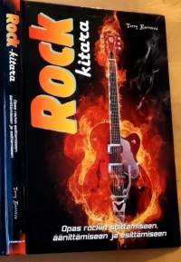 Rock-kitara - Opas rockin soittamiseen, äänittämiseen ja esittämiseen