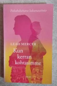 Kun kerran kohtasimme