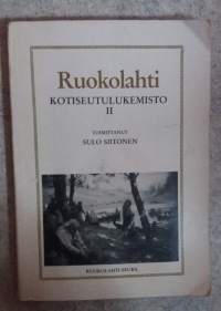 Ruokolahti : Kotiseutulukemisto II