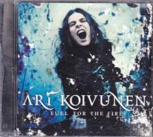 CD - Ari Koivunen - Fuel for The Fire, 2007.  Sony 88697114792