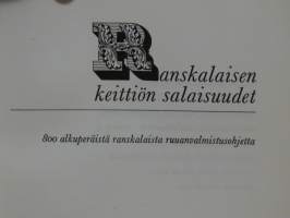 Ranskalaisen keittiön salaisuudet - 800 alkuperäisohjetta