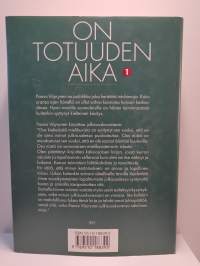 On totuuden aika 1 : Tosiasioita ja muistikuvia Urho Kekkosen Suomesta