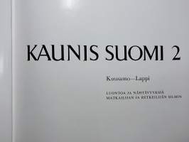 Kaunis Suomi 2 : Kuusamo-Lappi