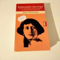 Rakkauden välittäjä. Kulttuurikritiikki ja eettisen ihmisen idea Simone Weilin ajattelussa