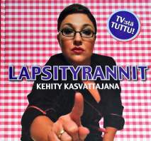 Lapsityrannit: kehity kasvattajana