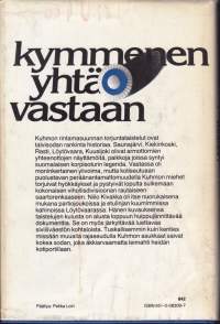 Kymmenen yhtä vastaan, 1977.  Kuhmon taistelut 1939-40. Kirjoittajan asiatietoihin ja kokemuksiin perustuva romaani talvisodasta