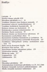 Kymmenen yhtä vastaan, 1977.  Kuhmon taistelut 1939-40. Kirjoittajan asiatietoihin ja kokemuksiin perustuva romaani talvisodasta