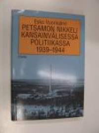 Petsamon nikkeli kansainvälisessä politiikassa 1939-1944. Suomalainen todellisuus vastaan ulkomaiset myytit  