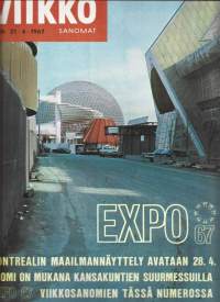 Viikkosanomat  1967 nr 16 / EXPO, L Onerva, Lohjanjärvi, majava, siellä missä tapahtuu