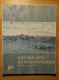 Kauskilasta kuntaliitokseen.