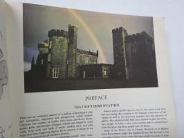 Ireland a terrible beauty -Irlantia esittelevä kuvateos, jossa myös tuodaan esiin historian aiheuttamat jännitteet sekä molemminpuolinen terrrorismi ym.