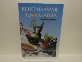 Kotomaamme ruoka-aitta - Suomen, Karjalan ja Petsamon pitäjäruoat