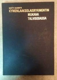 Kymenlaaksolaisrykmentin mukana talvisodassa