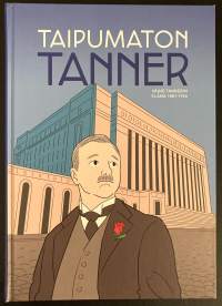 Taipumaton Tanner - Väinö Tannerin elämä 1881-1966