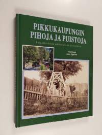 Pikkukaupungin pihoja ja puistoja