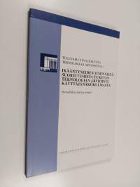 Teknologian arviointeja; turvahälytysjärjestelmät : Geronteknologia-arvioinnin osaraportti, 7 - Ikääntyneiden itsenäistä suoriutumista tukevan teknologian arvioin...