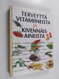 Terveyttä vitamiineista ja kivennäisaineista