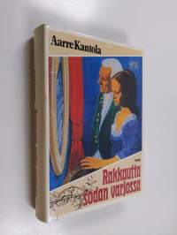 Rakkautta sodan varjossa : historiallinen romaani