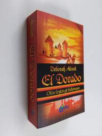 El Dorado : olen löytänyt kultamaan