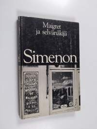 Maigret ja selvänäkijä : komisario Maigret&#039;n tutkimuksia