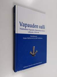 Vapauden valli : näkökulmia Vapauden akateemisen liiton vaiheisiin 1950-68 (signeerattu, tekijän omiste)