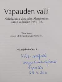 Vapauden valli : näkökulmia Vapauden akateemisen liiton vaiheisiin 1950-68 (signeerattu, tekijän omiste)