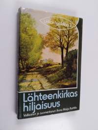 Lähteenkirkas hiljaisuus : uskonnollista runoutta 1900-luvun Euroopassa