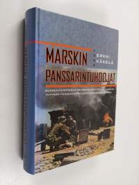 Marskin panssarintuhoojat : Suomen panssarintorjunnan kehitys ja panssariyhtymän panssarintorjuntayksiköiden historia