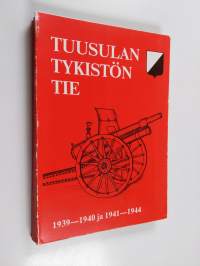 Tuusulan tykistön tie : 1939-1940 ja 1941-1944